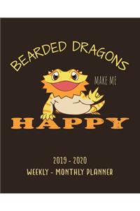 Bearded Dragon Make Me Happy 2019 - 2020 Weekly - Monthly Planner