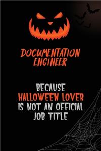 Documentation Engineer Because Halloween Lover Is Not An Official Job Title