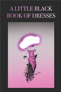 A Little Black Book of Dresses