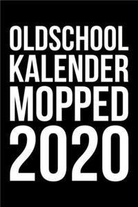Oldschool Kalender Mopped 2020