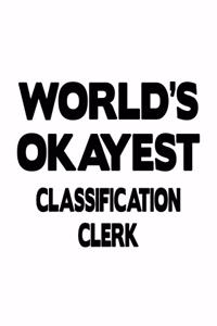 World's Okayest Classification Clerk