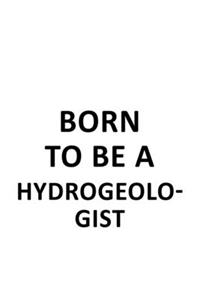 Born To Be A Hydrogeologist