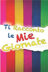 Ti racconto le mie giornate