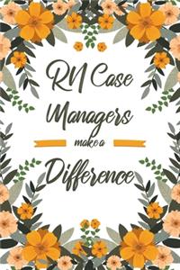 RN Case Managers Make A Difference