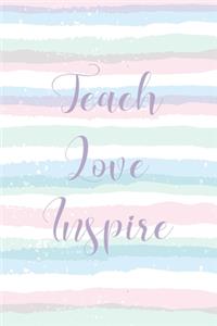 Teach love inspire