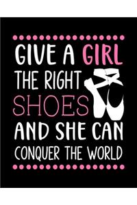 Give a Girl the Right Shoes and She Can Conquer the World