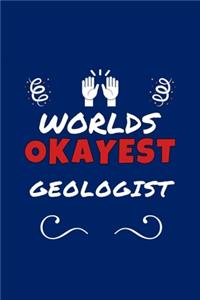 Worlds Okayest Geologist