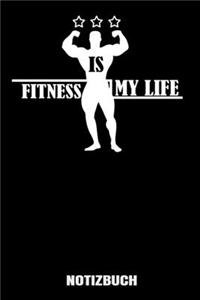 Fitness is my life