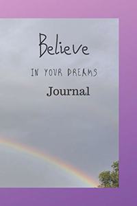 Believe in Your Dreams Journal