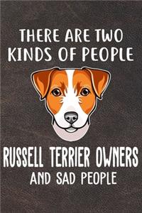 There Are Two Kinds Of People Russell Terrier Owners And Sad People Notebook Journal