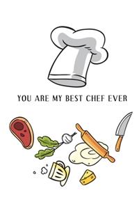 kitchen and recipes Notebook " you are my best chef ever ": Recipes Notebook/Journal Gift 120 page, Lined, 6x9 (15.2 x 22.9 cm)