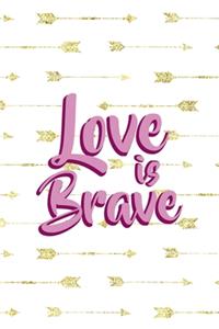 Love Is Brave