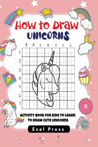 How to Draw Unicorns For Kids