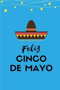 Feliz Cinco de Mayo: Daily Notebook, Journal, Diary, 120 Lined Pages (6x9 inches)