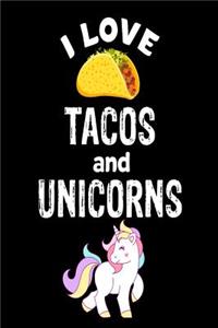 I Love Tacos and Unicorns
