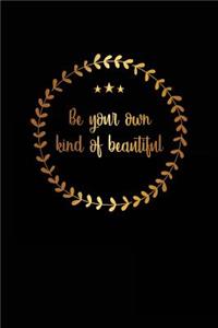 Be Your Own Kind of Beautiful