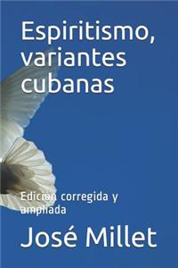 Espiritismo, Variantes Cubanas