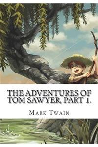 The Adventures of Tom Sawyer, Part 1.