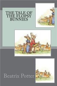 The Tale of the Flopsy Bunnies