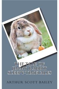The Tale of Jimmy Rabbit Sleepy-TimeTales
