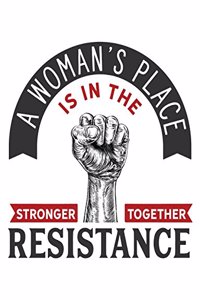 A Woman's Place Is In The Resistance