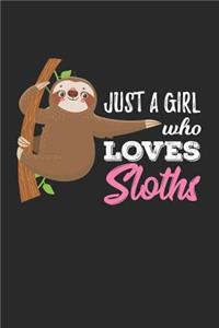 Just A Girl Who Loves Sloths