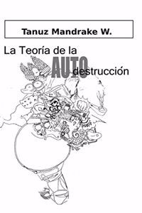 teoría de la autodestrucción.