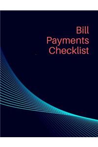 Bill Payments Checklist: Personal Finance Planner or Budget Planning, Monthly Bill Planner and Organizer, 120pages 8.5x11 Inches