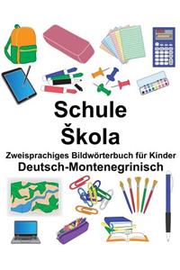 Deutsch-Montenegrinisch Schule/Skola Zweisprachiges Bildwörterbuch für Kinder