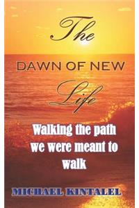 The Dawn of New Life