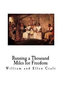 Running a Thousand Miles for Freedom