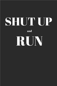 Shut Up and Run