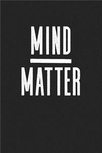 Mind Matter