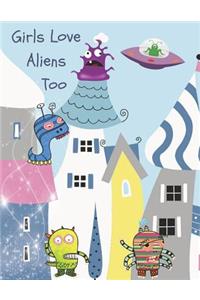 Girls Love Aliens Too