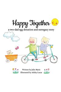 Happy Together, a two-dad egg donation and surrogacy story