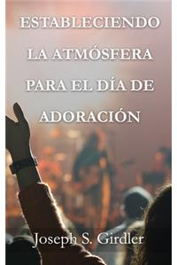 Estableciendo La Atmósfera Para El Día De Adoración