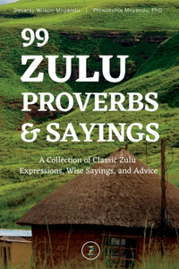 99 Zulu Proverbs and Sayings