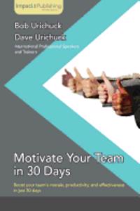 Motivate Your Team in 30 Days