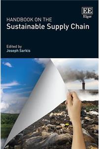 Handbook on the Sustainable Supply Chain (Research Handbooks in Business and Management series)