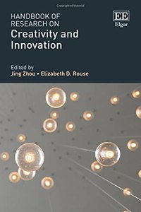 Handbook of Research on Creativity and Innovation