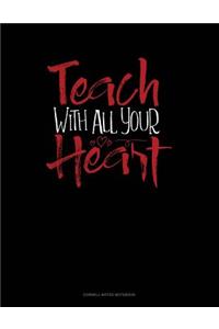 Teach with All You Heart