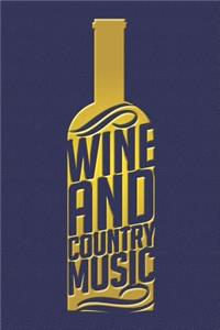 Wine and Country Music