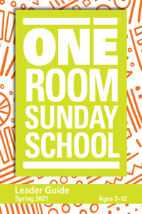 One Room Sunday School Leader Spring 2021