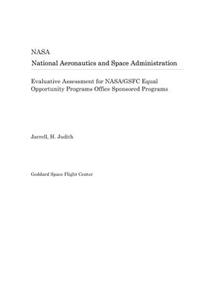 Evaluative Assessment for Nasa/Gsfc Equal Opportunity Programs Office Sponsored Programs