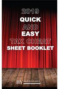 2019 Quick and Easy Tax Cheat Sheet Booklet