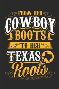 From Her Cowboy Boots to Her Texas Roots