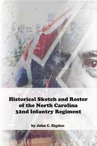 Historical Sketch and Roster of the North Carolina 32nd Infantry Regiment
