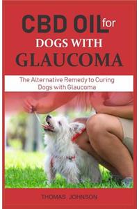 CBD Oil for Dogs with Glaucoma