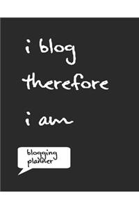 I Blog Therefore I Am