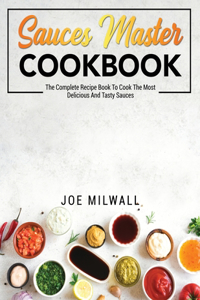 Sauces Master Cookbook